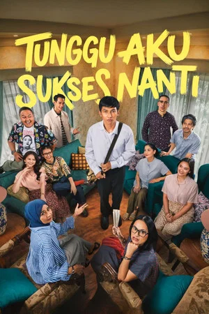 Tunggu Aku Sukses Nanti (2026)